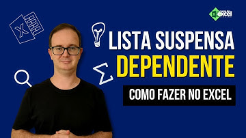 Aprenda a criar uma Lista Suspensa Dependente no Excel