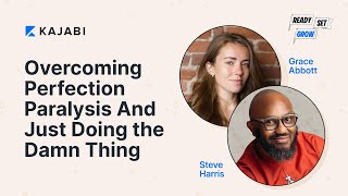 Overcoming Perfection Paralysis with Grace Abbott of tobemagnetic1806 Business Coach Steve Harris