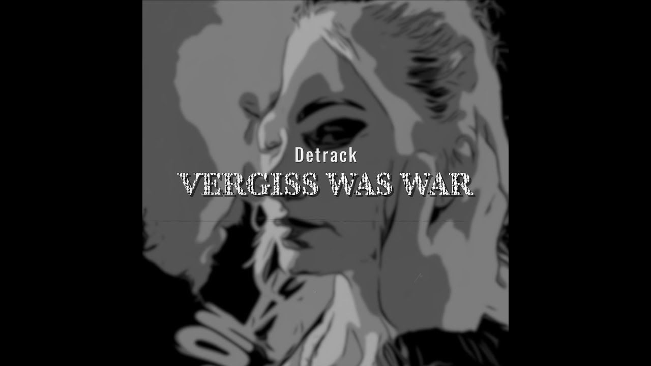 Detrack - Vergiss Was War (Official Musikvideo 4K)
