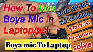 HOW TO USE BOYA BY-M1 MIC IN LAPTOP || BOYA M1 MIC NOT WORKING 100% Problem  SOLVE