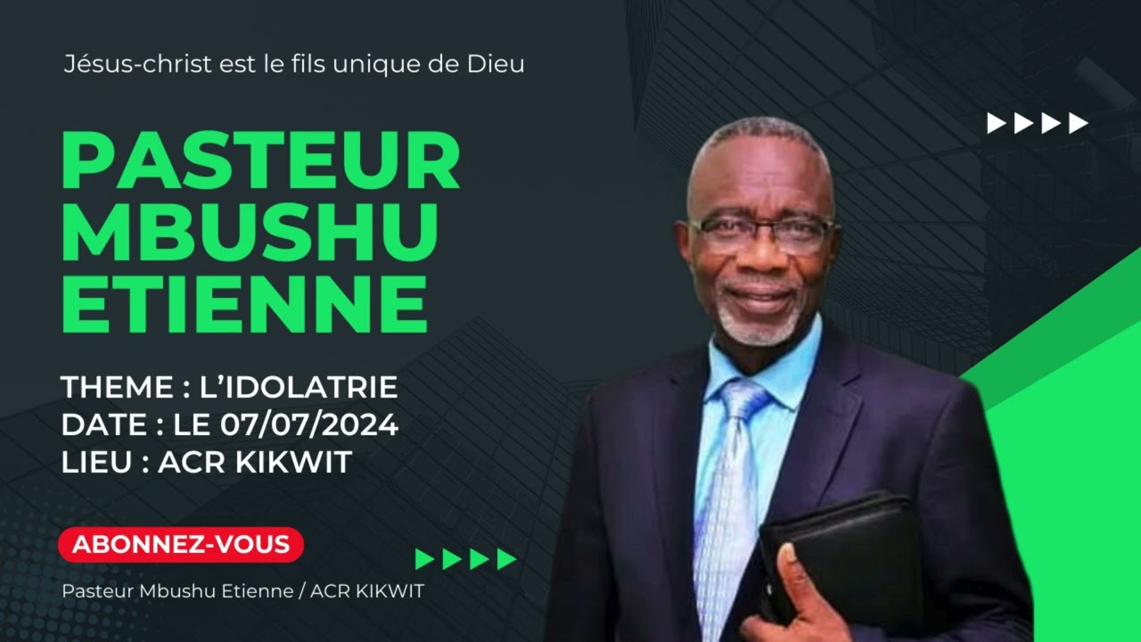 prédication : L'idolâtrie prêchée le 07/07/2024 par le révérend Pasteur Mbushu Étienne