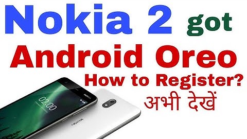 Nokia 2 got Oreo beta , How to Register on Nokia beta labs