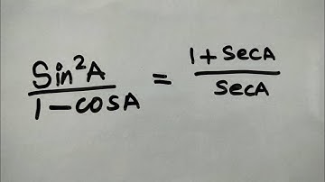 Trigonometric Identities Simplified | Prove Sin²A / (1 - CosA) = (1 + SecA) / SecA