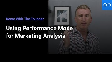 Demo With The Founder | Using Performance Mode for Marketing Campaign Analytics