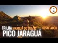PICO JARAGUÁ - A TRAVESSIA QUE VOCÊ NUNCA VIU! - ROTADAMONTANHA