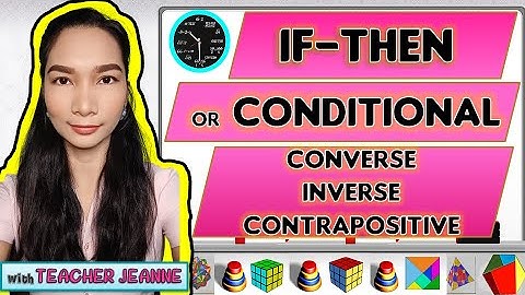 IF-THEN-CONVERSE-INVERSE-CONTRAPOSITIVE || MATHEMATICS 8 || Teacher Jeanne