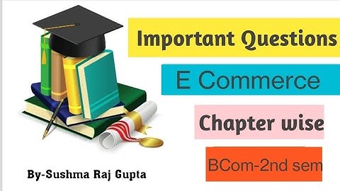 Important Questions & Paper Pattern of E Commerce/B.com 2nd sem/PU Chd