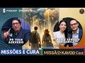 5º EP | MISSÕES E CURA NA PRÁTICA | Missão Kavod Cast e Pr. Ivan Azevedo