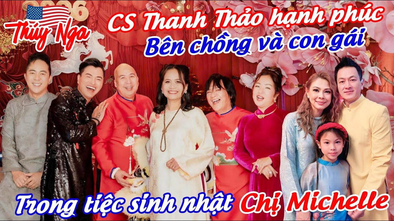 CS Thanh Thảo hạnh phúc bên Chồng và Con gái trong tiệc sinh nhật chị Michelle
