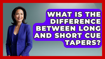 What Is The Difference Between Long And Short Cue Tapers? - Billiards Hustlers