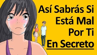 Así Sabrás Si Está Mal Por Ti En Secreto