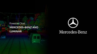 Luminar and Mercedes-Benz Fireside Chat