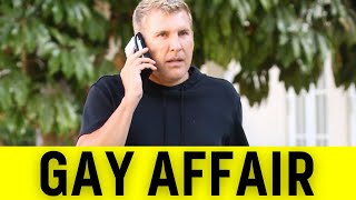 Exposing Todd Chrisley's Gay Affair