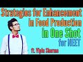 Strategies for Enhancement of Food Production in One Shot for NEET ft. Vipin Sharma | Full NCERT