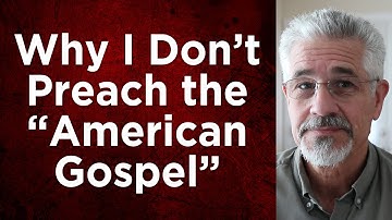 Why I Don’t Preach the “American Gospel” | Little Lessons With David Servant