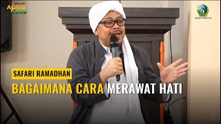 [LIVE] BAGAIMANA CARA MERAWAT HATI - Syekh M. Fathurahman | Safari Ramadhan Ciamis