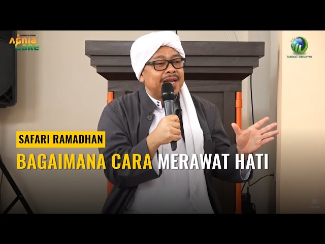 [LIVE] BAGAIMANA CARA MERAWAT HATI - Syekh M. Fathurahman | Safari Ramadhan Ciamis class=