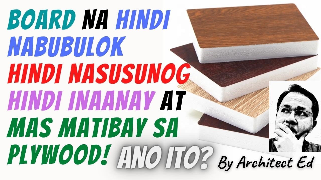 Magandang Board na Alternative sa Plywood: Hindi Inaanay Di-Nabubulok Di-Nasusunog at Mas Matibay!