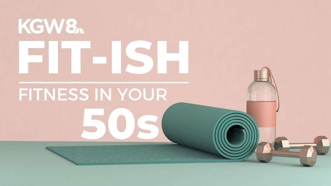 Fit-ish: How to embrace fitness in your 50s
