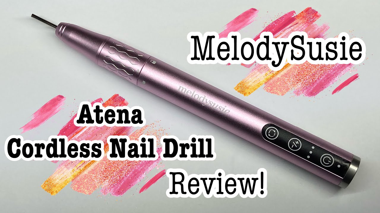 MelodySusie Atena Cordless Nail Drill REVIEW