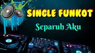 Separuh Aku ( Noah ) _ Dennie Rmx _ Single Funkot