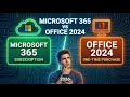 Microsoft 365 vs. Office 2024: Which is Better for YOU?