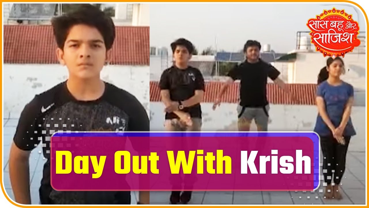 Know How Child Actor Krish Chauhan Is Spending Time During ...