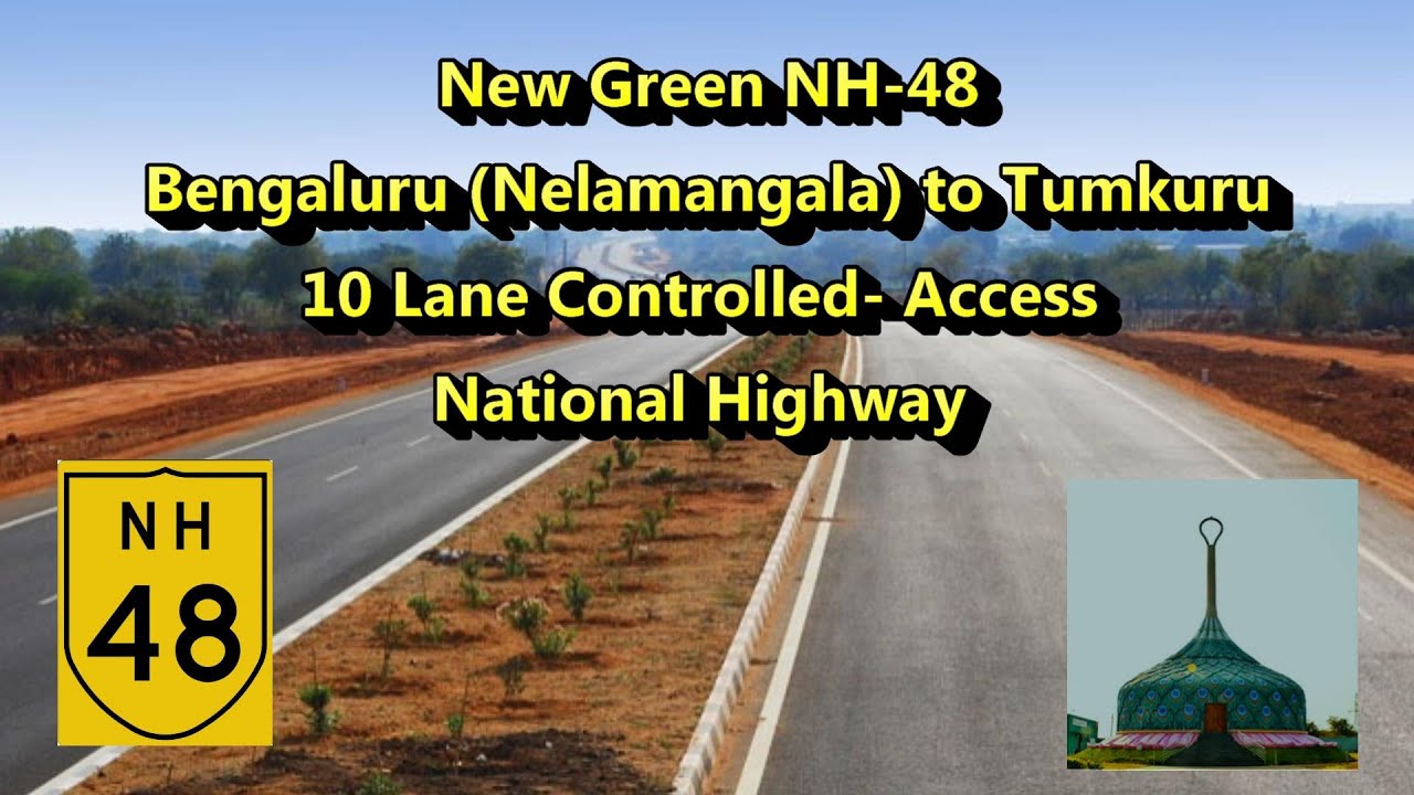 New 10 Lane Expressway Highway Bengaluru Nelamangala to Tumkuru Green NH48 10 Lane Access