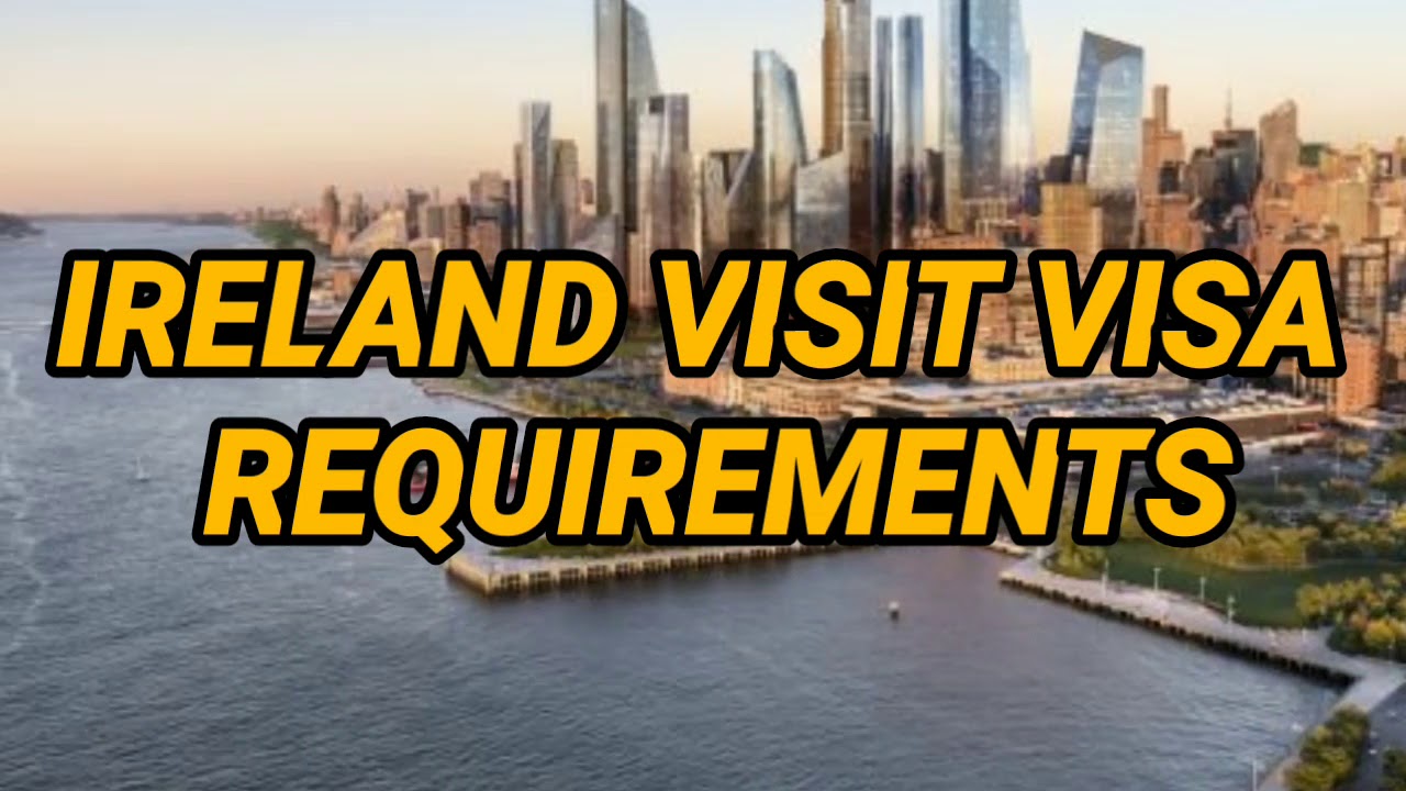 ireland visit requirements