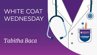 UQ-Ochsner White Coat Wednesday: Tabitha Baca