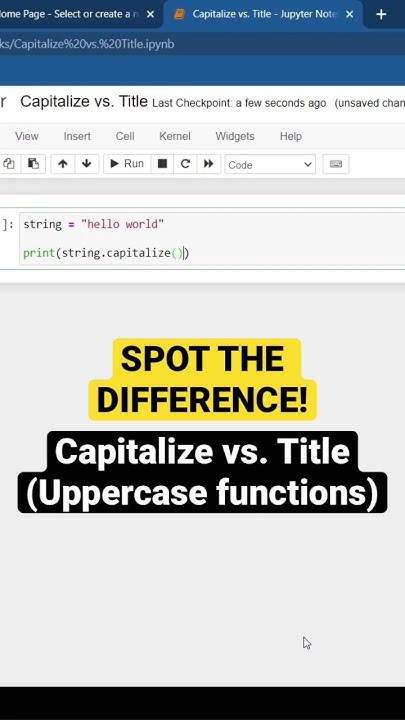 Spot Difference between Capitalize & Title! Python uppercase functions ...