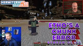 Etho's A Chunk Error | Stream Clips | Hermitcraft Season 11