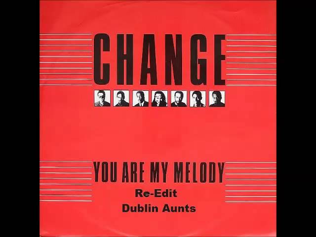 Change - You Are My Melody (Re-Edit)