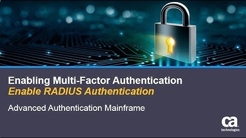 CA Top Secret® for z/OS - Multi-Factor Authentication: Enable RADIUS Authentication