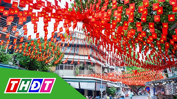 Hà Nội rực rỡ cờ hoa chào mừng 80 năm Quốc khánh | THDT