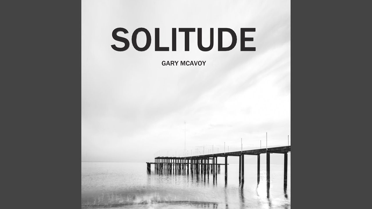 Watch Tranquil Solitude on YouTube Watch Tranquil Solitude on YouTube