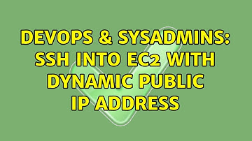DevOps & SysAdmins: SSH into EC2 with dynamic public IP address (2 Solutions!!)
