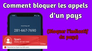 Comment bloquer les appels d'un pays, en bloquant l'indicatif du pays screenshot 1