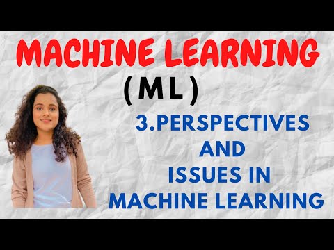#3 Perspectives and Issues in Machine Learning |ML|
