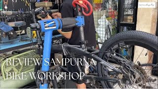 REVIEW SAMPURNA SEPEDA | REKOMENDASI BENGKEL SEPEDA DI JAKARTA SELATAN | #SERENDIPITY