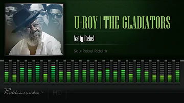 U-Roy & The Gladiators - Natty Rebel (Soul Rebel Riddim) [HD]