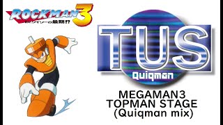 MEGAMAN3 TOPMAN Stage(Quiqman mix)/ロックマン3 タップマンステージ