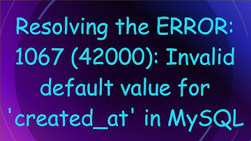 Resolving the ERROR: 1067 (42000): Invalid default value for 