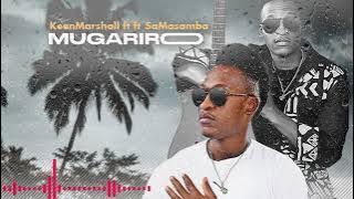 KeenMarshall ft SaMasamba - Mugariro