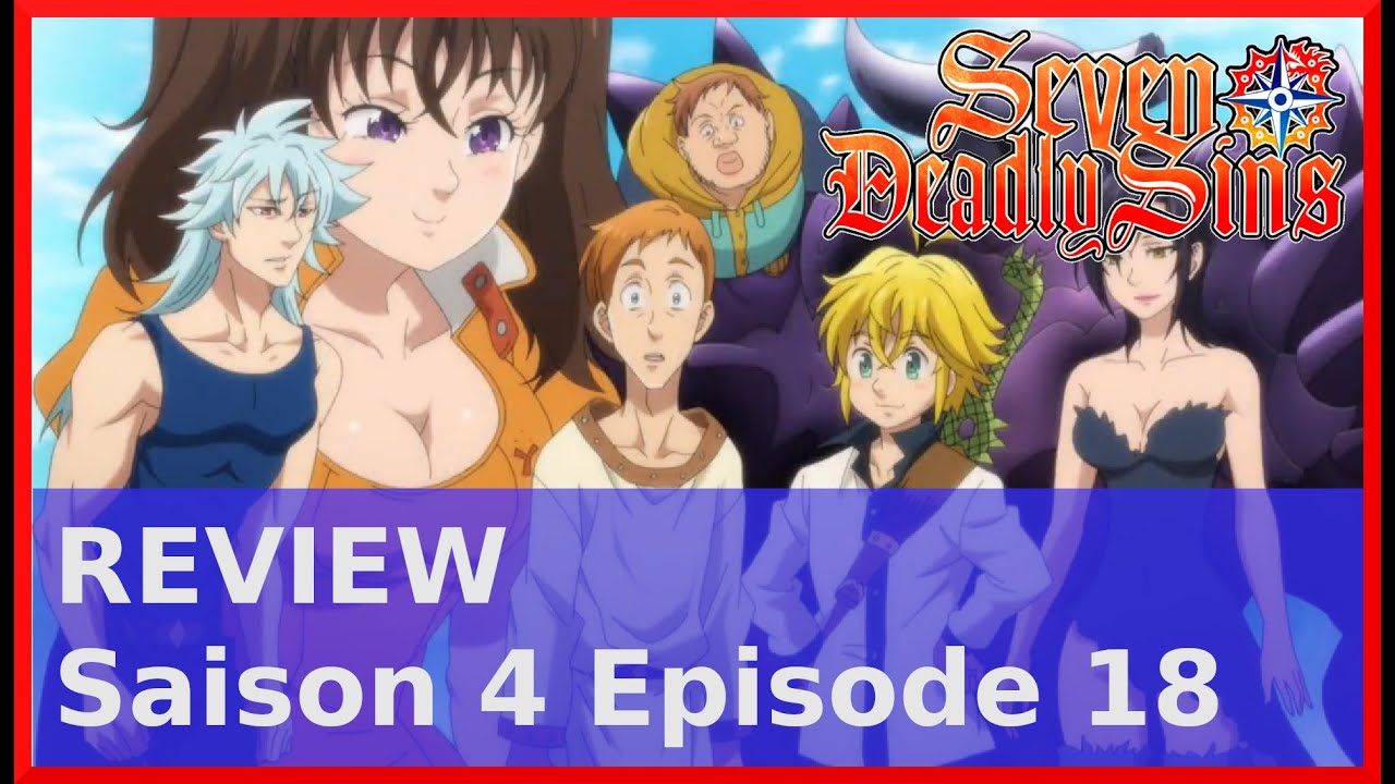 Seven Deadly Sins Saison 4 Episode 18 (Review) [FR] - YouTube