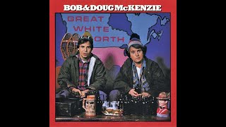 Bob & Doug McKenzie - Take Off (To The Great White North) (4K/Lyrics)