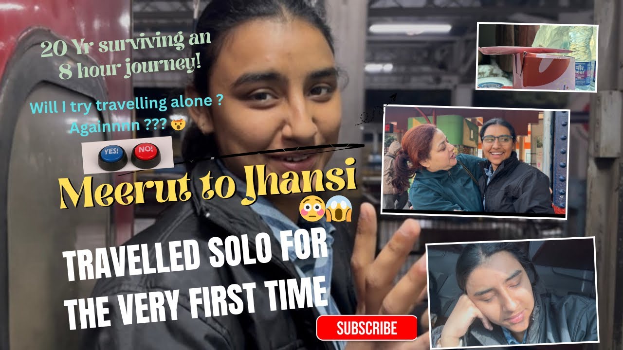 I TRAVELLED SOLO FOR THE FIRST TIME | MEERUT TO JHANSI VLOG | MY PERSONAL EXPERIENCE 🤯🔥