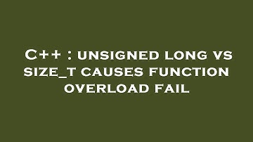 C++ : unsigned long vs size_t causes function overload fail