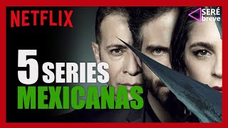 Series MEXICANAS en NETFLIX (Parte 1)