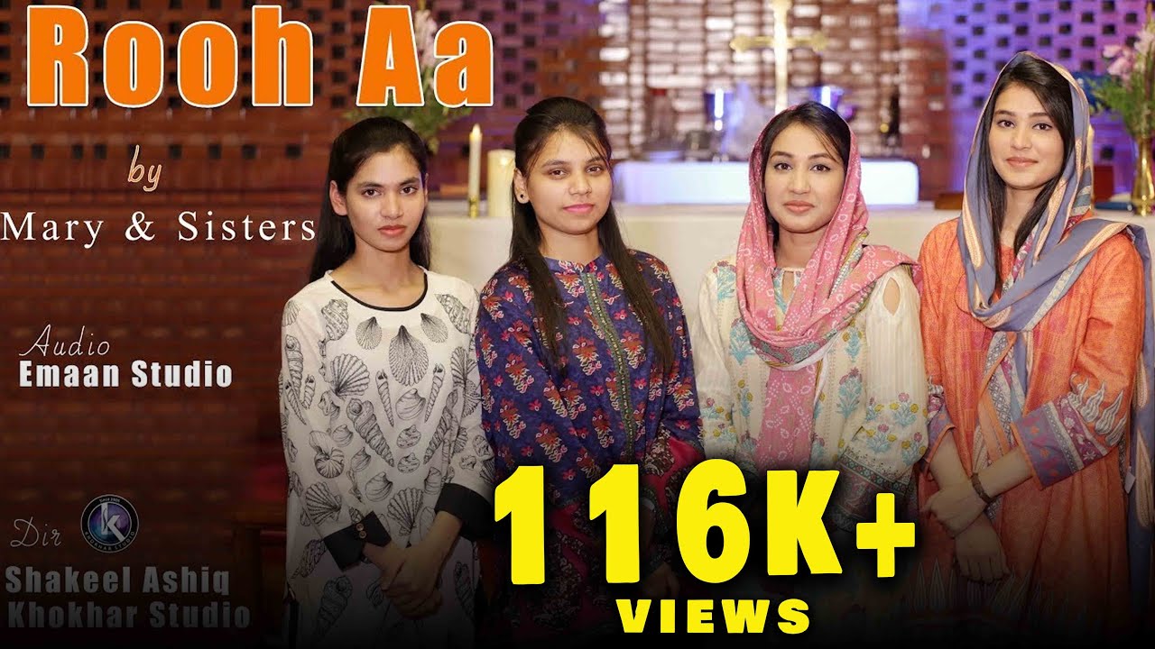 Rooh Aa by Mary and Sisters II New Masihi Geet II Khokhar Studio